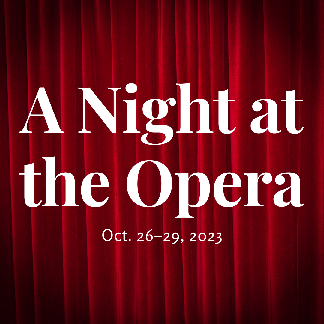 A Night At The Opera Oct. 26–29, 2023